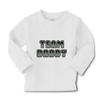 Baby Clothes Team Daddy Dad Father's Day Boy & Girl Clothes Cotton