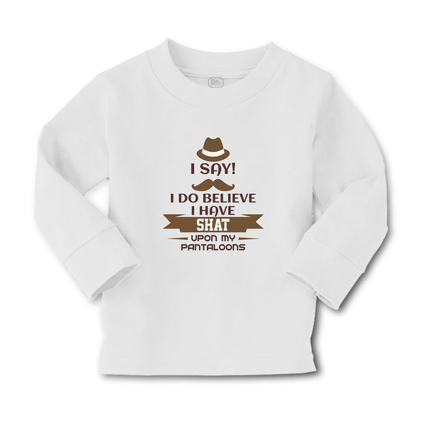 Baby Clothes I Say! I Do Believe I Have Shat upon My Pantaloons Cotton - Cute Rascals