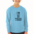 Baby Clothes I'M So Tired Boy & Girl Clothes Cotton