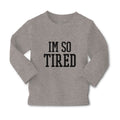 Baby Clothes I'M So Tired Boy & Girl Clothes Cotton