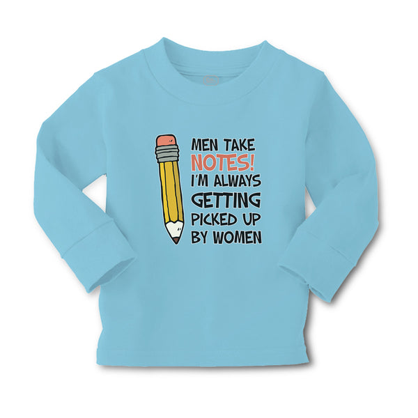 Baby Clothes Men Take Notes! I'M Always Getting Picked up by Women Cotton - Cute Rascals
