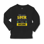Baby Clothes Who Needs Luck When You'Re This Awesome Boy & Girl Clothes Cotton - Cute Rascals