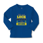 Baby Clothes Who Needs Luck When You'Re This Awesome Boy & Girl Clothes Cotton - Cute Rascals