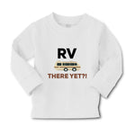 Baby Clothes Rv There Yet Camping Boy & Girl Clothes Cotton - Cute Rascals