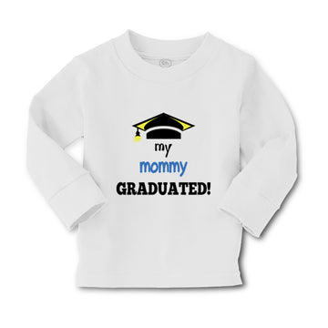 Baby Clothes My Mommy Graduated Mom Mothers Day Boy & Girl Clothes Cotton
