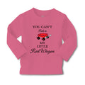 Baby Clothes You Can'T Ride in My Little Red Wagon Funny Humor Cotton
