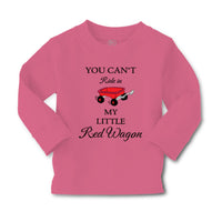 Baby Clothes You Can'T Ride in My Little Red Wagon Funny Humor Cotton - Cute Rascals