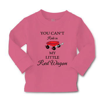 Baby Clothes You Can'T Ride in My Little Red Wagon Funny Humor Cotton