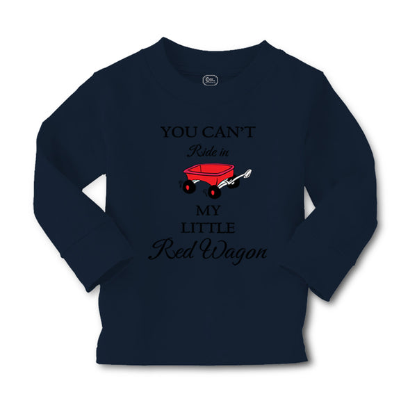 Baby Clothes You Can'T Ride in My Little Red Wagon Funny Humor Cotton - Cute Rascals