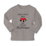 Baby Clothes You Can'T Ride in My Little Red Wagon Funny Humor Cotton - Cute Rascals