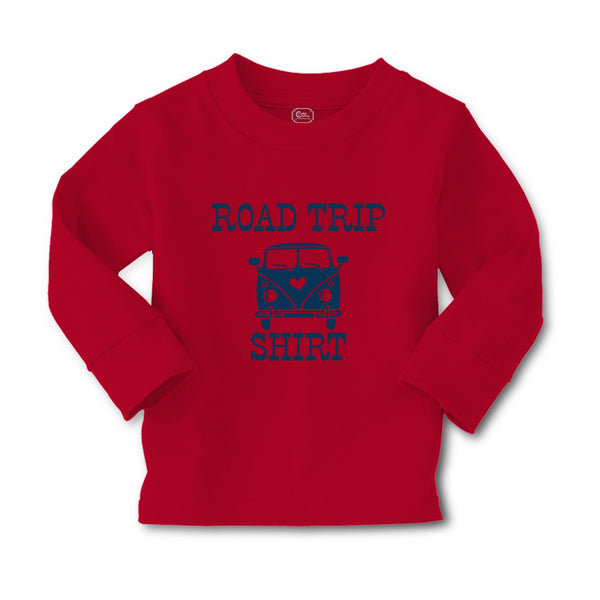 Baby Clothes Road Trip Shirt Funny Humor Boy & Girl Clothes Cotton - Cute Rascals