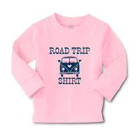 Baby Clothes Road Trip Shirt Funny Humor Boy & Girl Clothes Cotton - Cute Rascals