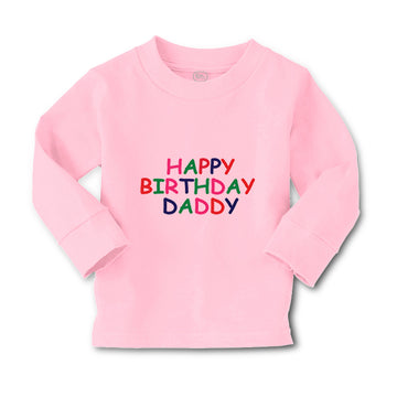 Baby Clothes Happy Birthday Daddy Dad Father's Day Boy & Girl Clothes Cotton