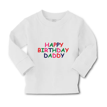 Baby Clothes Happy Birthday Daddy Dad Father's Day Boy & Girl Clothes Cotton