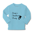 Baby Clothes Daddy's Skateboard Buddy Skateboarder Dad Father's Day Cotton