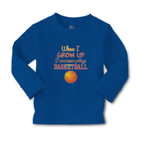 Baby Clothes When I Grow up I Wanna Play Basketball with Ball Sport Cotton - Cute Rascals