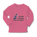 Baby Clothes Future Welder like My Daddy Boy & Girl Clothes Cotton