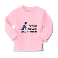 Baby Clothes Future Welder like My Daddy Boy & Girl Clothes Cotton - Cute Rascals