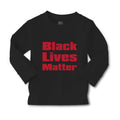 Baby Clothes Black Lives Matter Funny Humor Boy & Girl Clothes Cotton