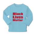 Baby Clothes Black Lives Matter Funny Humor Boy & Girl Clothes Cotton