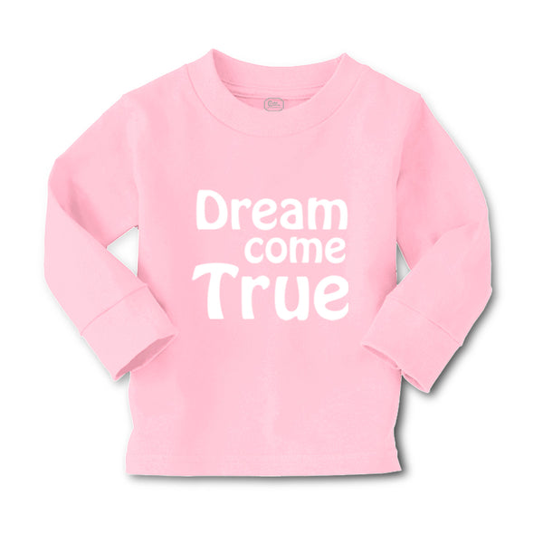 Baby Clothes Dream come True Funny Humor Boy & Girl Clothes Cotton - Cute Rascals