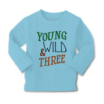 Baby Clothes Young Wild 3 Year Old Third Birthday Funny Humor Boy & Girl Clothes - Cute Rascals