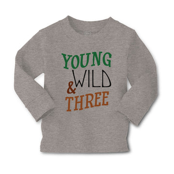 Baby Clothes Young Wild 3 Year Old Third Birthday Funny Humor Boy & Girl Clothes