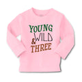 Baby Clothes Young Wild 3 Year Old Third Birthday Funny Humor Boy & Girl Clothes