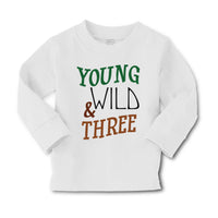 Baby Clothes Young Wild 3 Year Old Third Birthday Funny Humor Boy & Girl Clothes - Cute Rascals