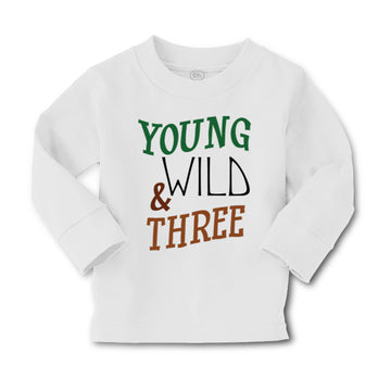 Baby Clothes Young Wild 3 Year Old Third Birthday Funny Humor Boy & Girl Clothes