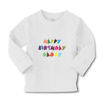Baby Clothes Happy Birthday Daddy Boy & Girl Clothes Cotton - Cute Rascals