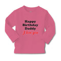 Baby Clothes Happy Birthday Daddy I Love You Boy & Girl Clothes Cotton