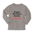 Baby Clothes Happy Birthday Daddy I Love You Boy & Girl Clothes Cotton