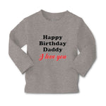 Baby Clothes Happy Birthday Daddy I Love You Boy & Girl Clothes Cotton - Cute Rascals