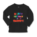 Baby Clothes Happy Birthday to My Daddy Dad Father Style A Boy & Girl Clothes