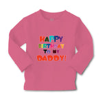 Baby Clothes Happy Birthday to My Daddy Dad Father Style A Boy & Girl Clothes - Cute Rascals