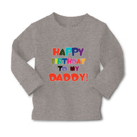 Baby Clothes Happy Birthday to My Daddy Dad Father Style A Boy & Girl Clothes - Cute Rascals