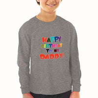 Baby Clothes Happy Birthday to My Daddy Dad Father Style A Boy & Girl Clothes - Cute Rascals