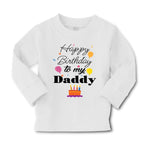 Baby Clothes Happy Birthday to My Daddy Dad Father Style B Boy & Girl Clothes - Cute Rascals