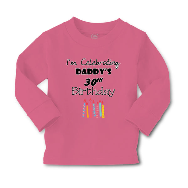 Baby Clothes I'M Celebrating Daddy's 30Th Birthday Dad Father Boy & Girl Clothes - Cute Rascals