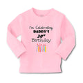 Baby Clothes I'M Celebrating Daddy's 30Th Birthday Dad Father Boy & Girl Clothes