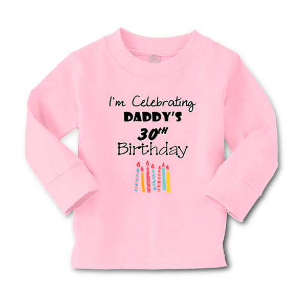 Baby Clothes I'M Celebrating Daddy's 30Th Birthday Dad Father Boy & Girl Clothes - Cute Rascals