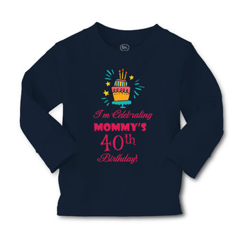 Baby Clothes I'M Celebrating Mommy's 40Th Birthday Mom Mother Boy & Girl Clothes
