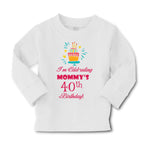 Baby Clothes I'M Celebrating Mommy's 40Th Birthday Mom Mother Boy & Girl Clothes - Cute Rascals