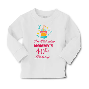 Baby Clothes I'M Celebrating Mommy's 40Th Birthday Mom Mother Boy & Girl Clothes