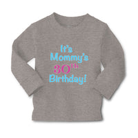 Baby Clothes It's Mommy's 30Th Birthday Mom Mother Boy & Girl Clothes Cotton - Cute Rascals