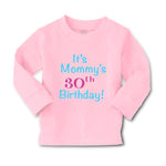 Baby Clothes It's Mommy's 30Th Birthday Mom Mother Boy & Girl Clothes Cotton - Cute Rascals