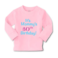 Baby Clothes It's Mommy's 30Th Birthday Mom Mother Boy & Girl Clothes Cotton - Cute Rascals