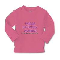 Baby Clothes Happy Birthday Mummy! I'M The Best Present Ever. Mom Mother Cotton - Cute Rascals