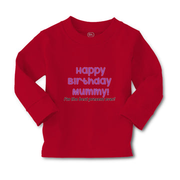 Baby Clothes Happy Birthday Mummy! I'M The Best Present Ever. Mom Mother Cotton